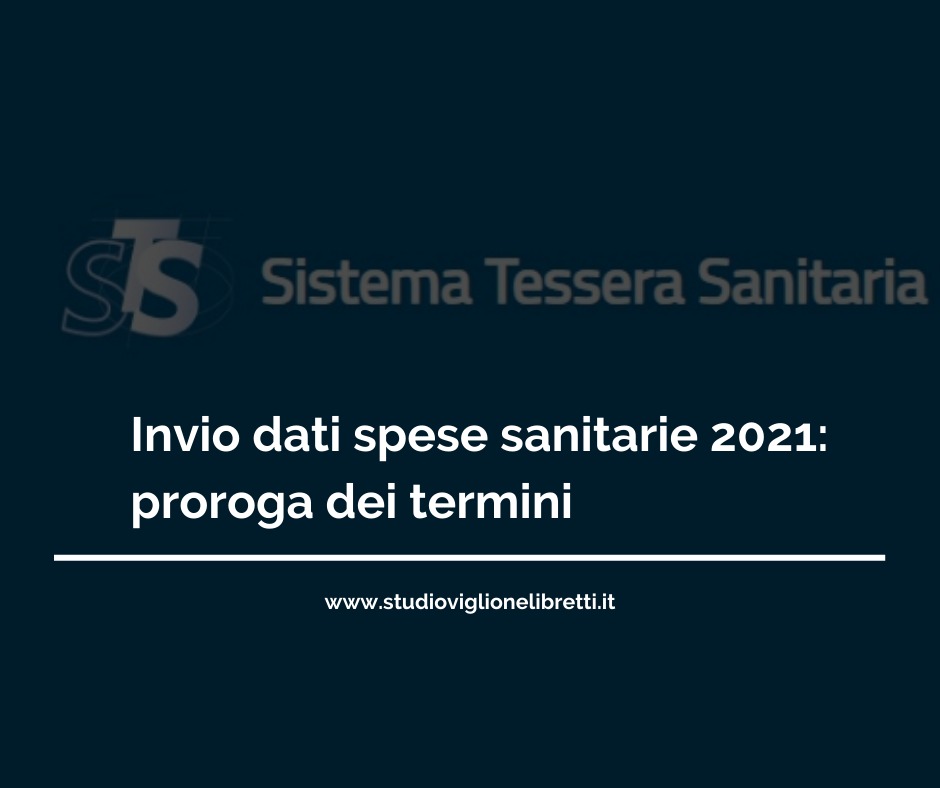 INVIO DATI SPESE SANITARIE 2021: PROROGA DEI TERMINI