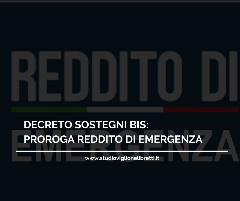 DECRETO SOSTEGNI BIS: PROROGA REDDITO DI EMERGENZA