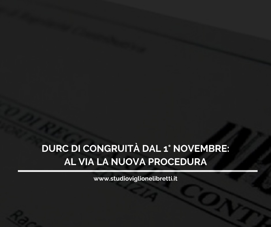 DURC Di Congruità Dal 1° Novembre – Al Via La Nuova Procedura Per Contrastare Il Lavoro Nero.