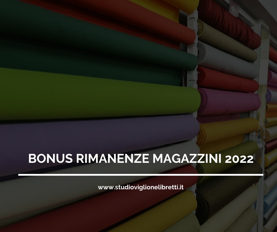 BONUS RIMANENZE MAGAZZINI 2022