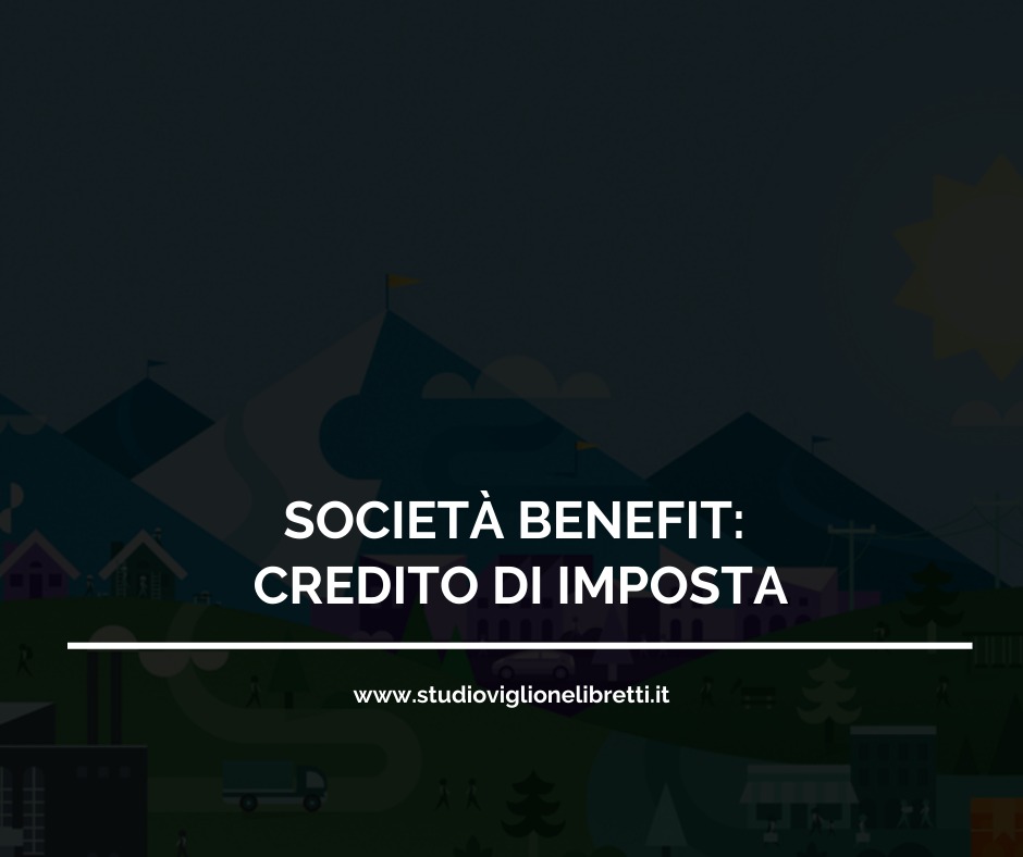 SOCIETA’ BENEFIT- CREDITO D’IMPOSTA