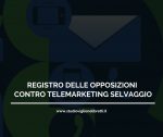 REGISTRO DELLE OPPOSIZIONI CONTRO TELEMARKETING SELVAGGIO