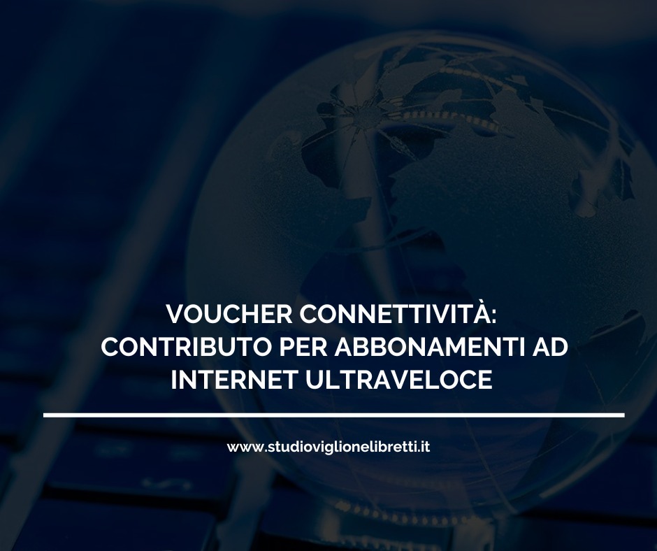 VOUCHER CONNETTIVITA’: CONTRIBUTO PER ABBONAMENTI AD INTERNET ULTRAVELOCE