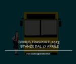 BONUS TRASPORTI 2023: ISTANZE DAL 17 APRILE