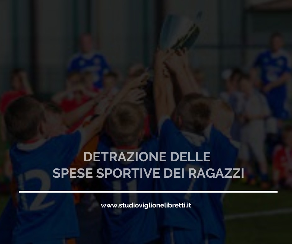 DETRAZIONE DELLE SPESE SPORTIVE DEI RAGAZZI