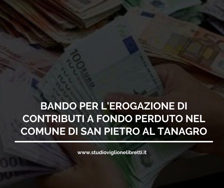 COMUNE DI SAN PIETRO AL TANAGRO: BANDO PER L’EROGAZIONE DI CONTRIBUTI A FONDO PERDUTO DI CUI AL FONDO DI SOSTEGNO ALLE ATTIVITÀ ECONOMICHE ARTIGIANALI E COMMERICALI