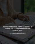 MODELLO 730/2026: TUTTE LE NOVITÀ IN ARRIVO PER LA DICHIARAZIONE DEI REDDITI 2025