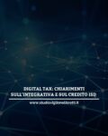 DIGITAL TAX: CHIARIMENTI SULL’INTEGRATIVA E SUL CREDITO ISD