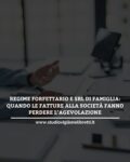 REGIME FORFETTARIO E SRL DI FAMIGLIA: QUANDO LE FATTURE ALLA SOCIETÀ FANNO PERDERE L’AGEVOLAZIONE