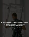 ECOBONUS 2026: ENEA AGGIORNA LE GUIDE SU LAVORI AMMESSI, DETRAZIONI E DOCUMENTI DA CONSERVARE
